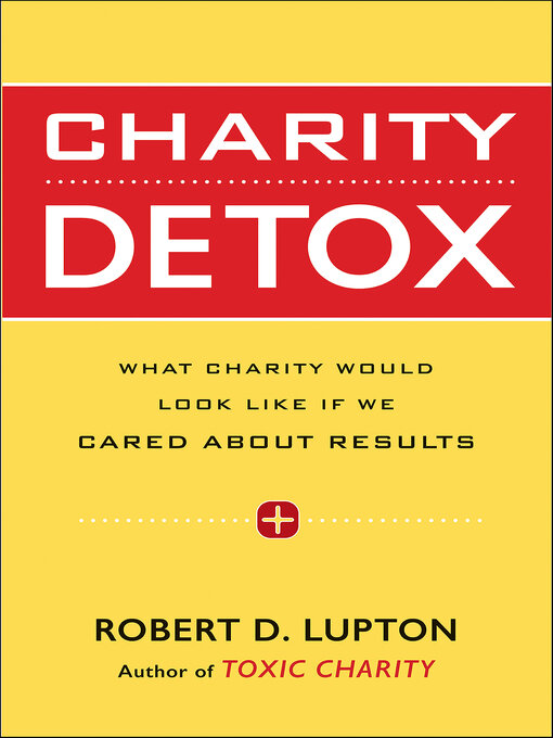 Title details for Charity Detox by Robert D. Lupton - Wait list